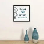 ‘Follow Your Dreams’ Quote Framed/Synthetic Wood Wall Hanging/Black Colour /30cm x 30cm